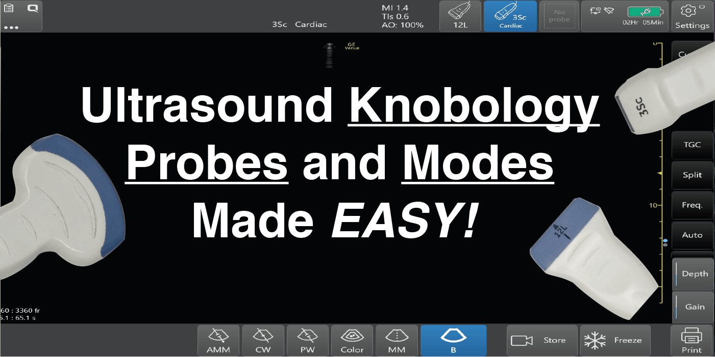 Ultrasound Machine Basics-Knobology, Probes, and Modes - POCUS 101